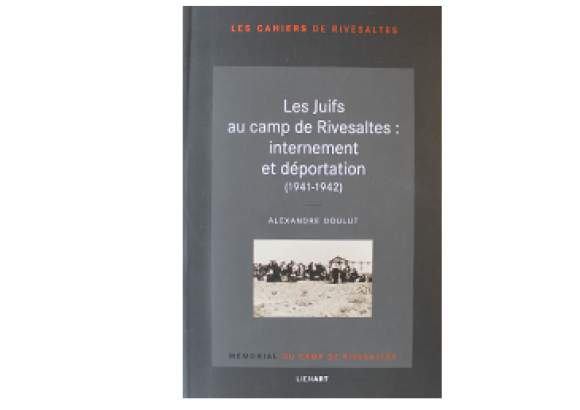 Couverture les Juifs au Camp de Rivesaltes